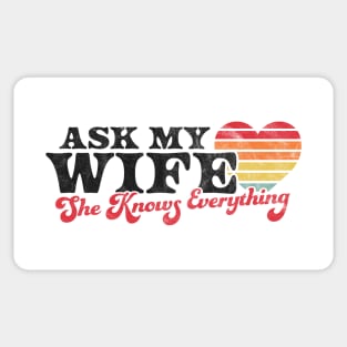 Ask My Wife She Knows Everything Funny Retro Vintage Sticker